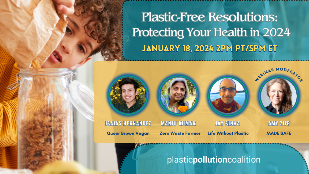 January 18 Webinar: Plastic-Free Resolutions: Protecting Your Health in 2024