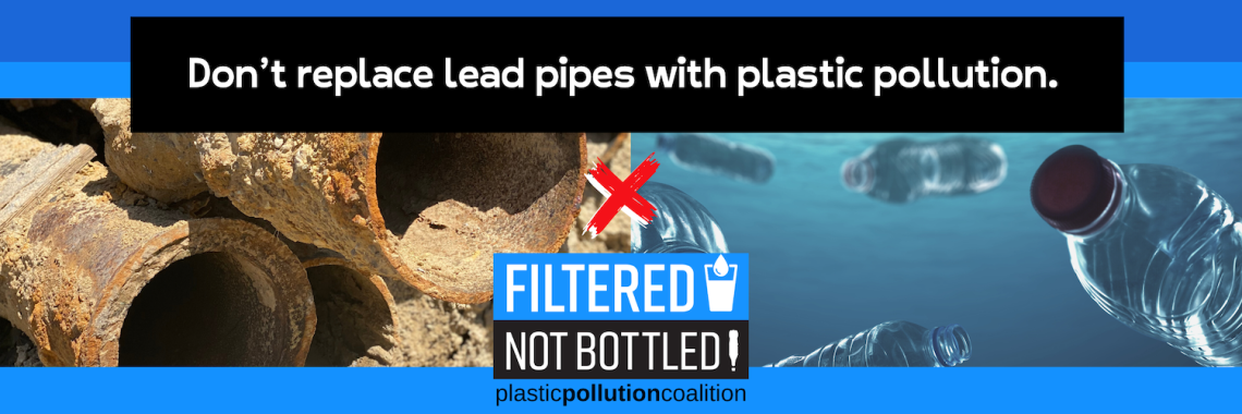 Tell EPA: Don’t Replace Lead Pipes with Plastic Pollution