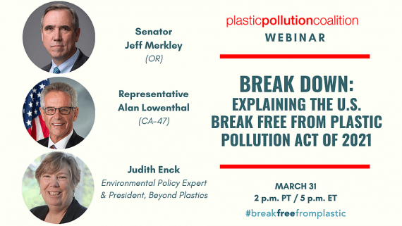 March 31 Webinar: Break Down: Explaining the U.S. Break Free From Plastic Pollution Act of 2021